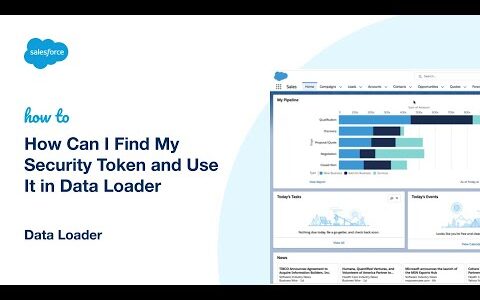 How Can I Find My Security Token and Use It in Data Loader | Salesforce Platform