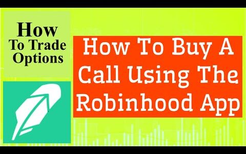 Robinhood Tutorial How To Buy A Call Option