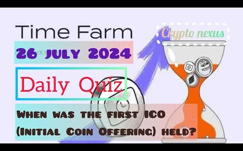 Time Farm Daily Quiz Answer | When was the first ICO (Initial Coin Offering) held?