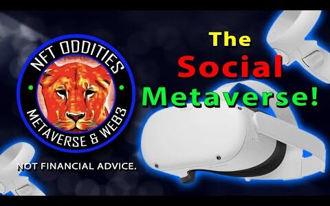 The Metaverse Will Change Our Social Lives | NFT Oddities