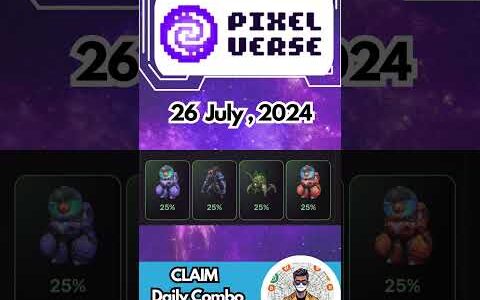 Pixelverse Daily combo 26 July  2024   airdrop