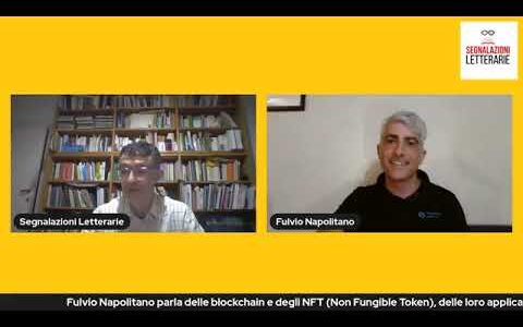 Fulvio Napolitano parla di blockchain e NFT (Non-Fungible Token) a Segnalazioni Letterarie!