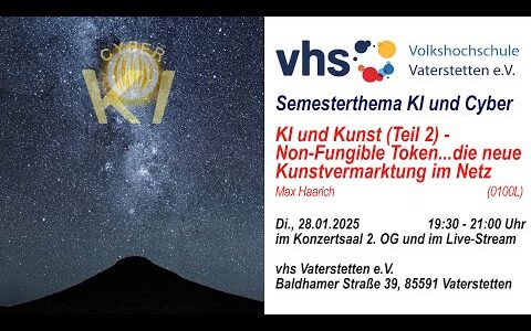 Semesterthema: KI und Kunst. Teil II : NFT - Non-Fungible Token. Die neue Kunstvermarktung im Netz