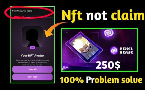 pixel tap nft not claim |pixelverse nft not claim something went wrong problem