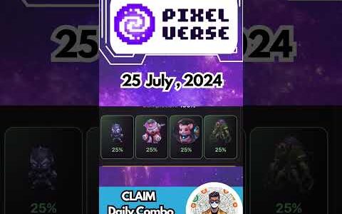 Pixelverse Daily combo 25 July  2024   airdrop