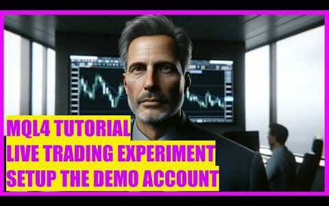 MQL4 TUTORIAL - LIVE TRADING EXPERIMENT 2024 - SETUP YOUR DEMO ACCOUNT