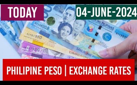 PHILIPPINE PESO PHP EXCHANGE RATES TODAY 04 JUNE 2024